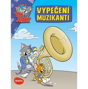 Ella & Max VYPEČENÍ MUZIKANTI – Tom a Jerry v obrázkovém příběhu